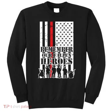 Remember Our Fallen Heroes Sweatshirt