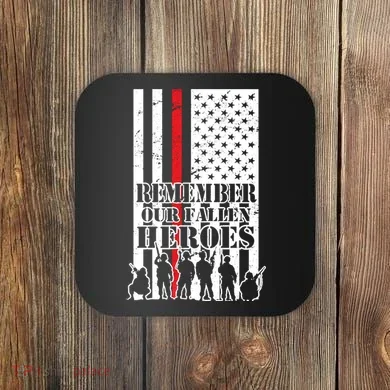 Remember Our Fallen Heroes Coaster