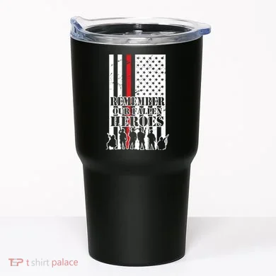Remember Our Fallen Heroes Tumbler
