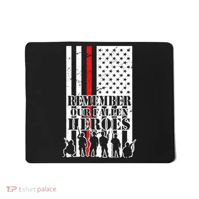 Remember Our Fallen Heroes Mousepad