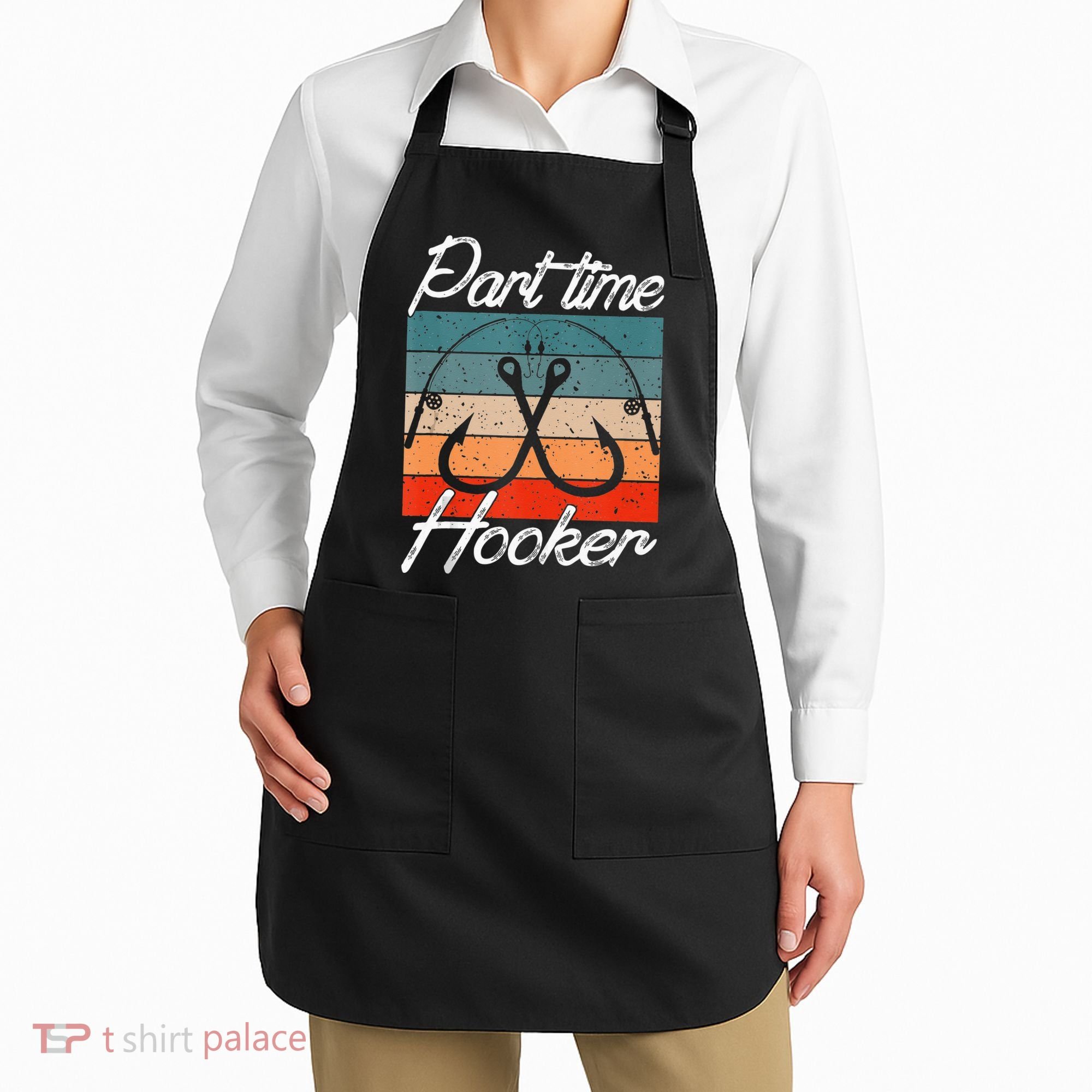 Retro Fishing Hooks Part Time Hooker Funny Fishing Apron