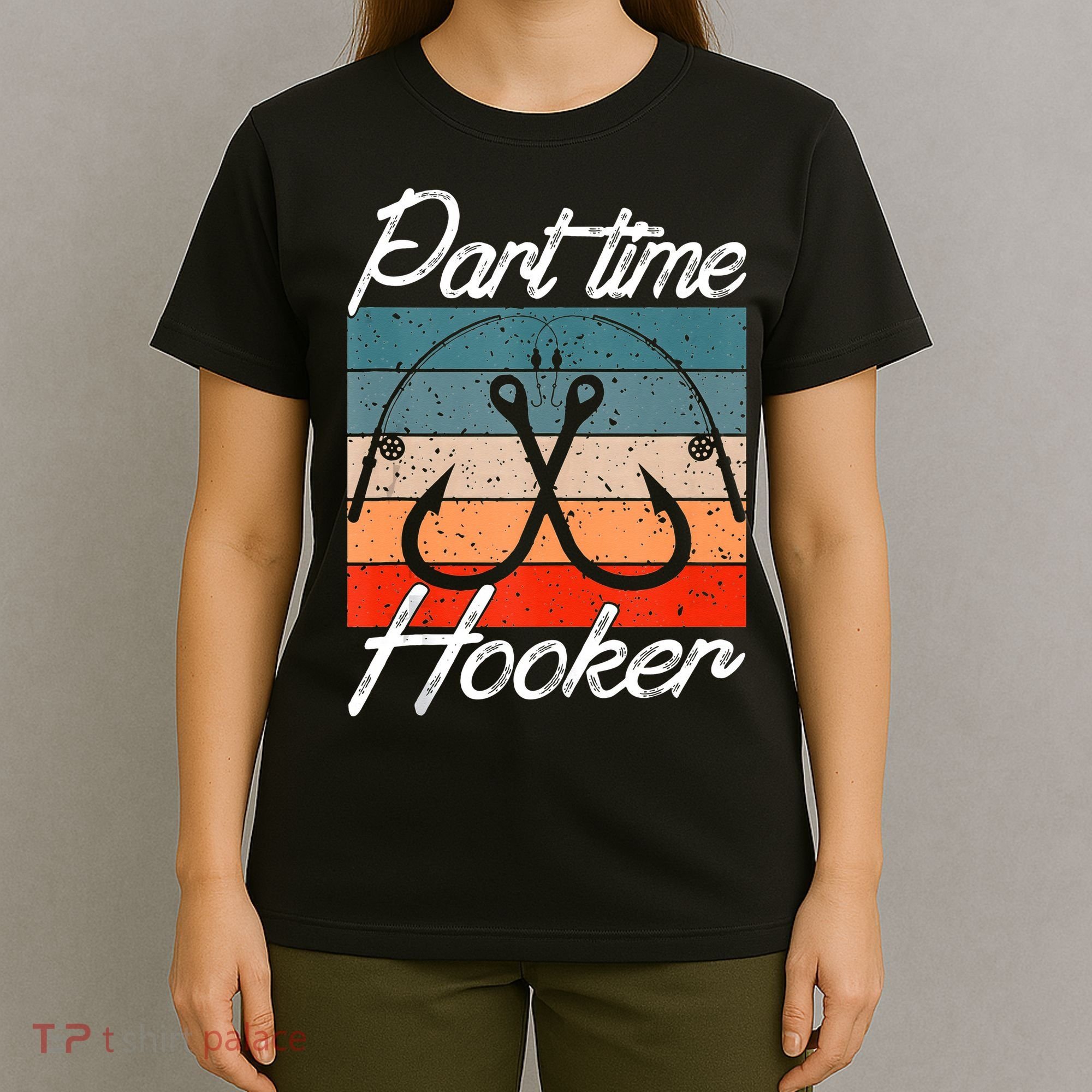 Retro Fishing Hooks Part Time Hooker T-Shirt