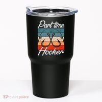 Retro Fishing Hooks Part Time Hooker Tumbler thumb 0