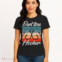 Retro Fishing Hooks Part Time Hooker Women's T-Shirt thumb 4