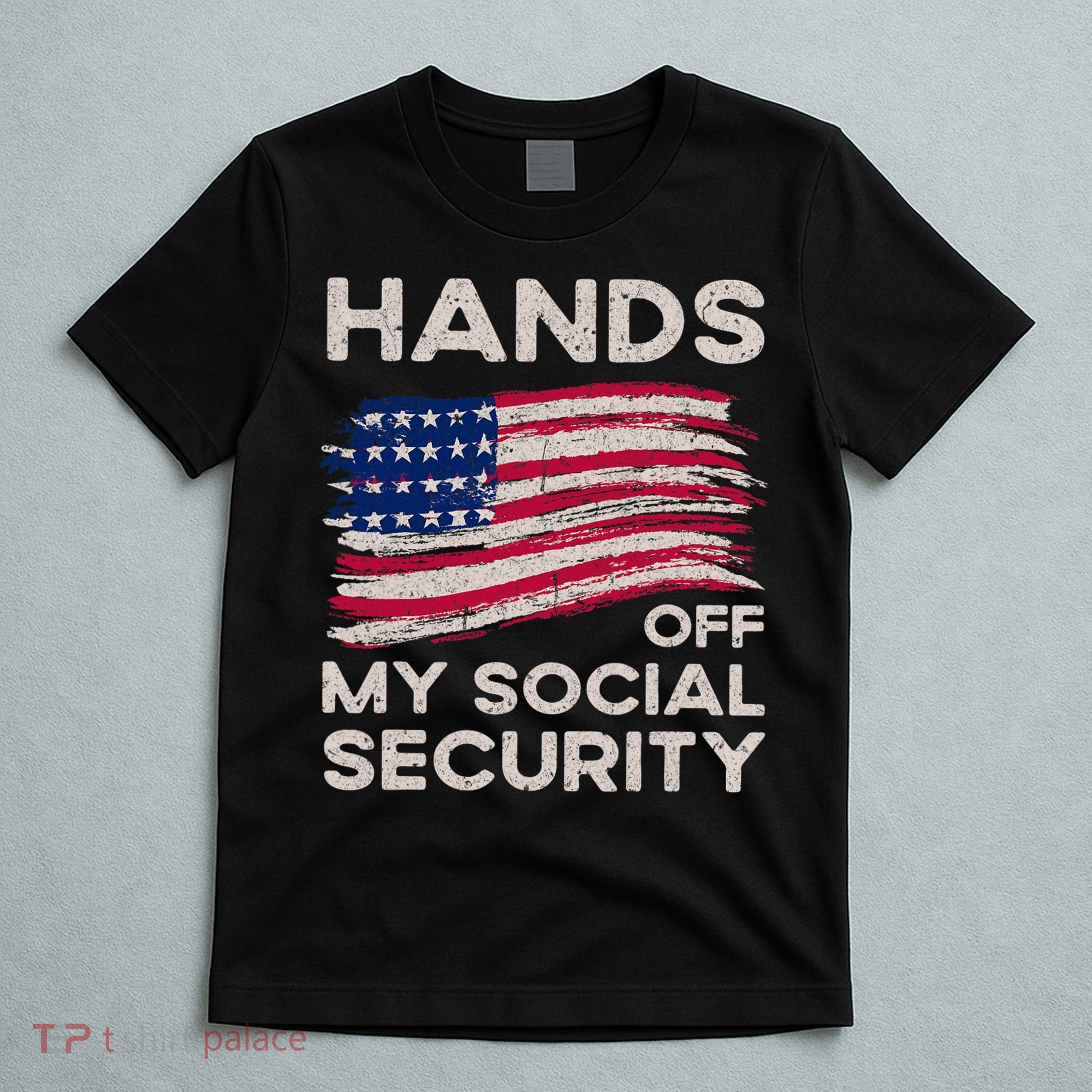 Retro Flag Hands Off My Social Security Protest Vintage T-Shirt