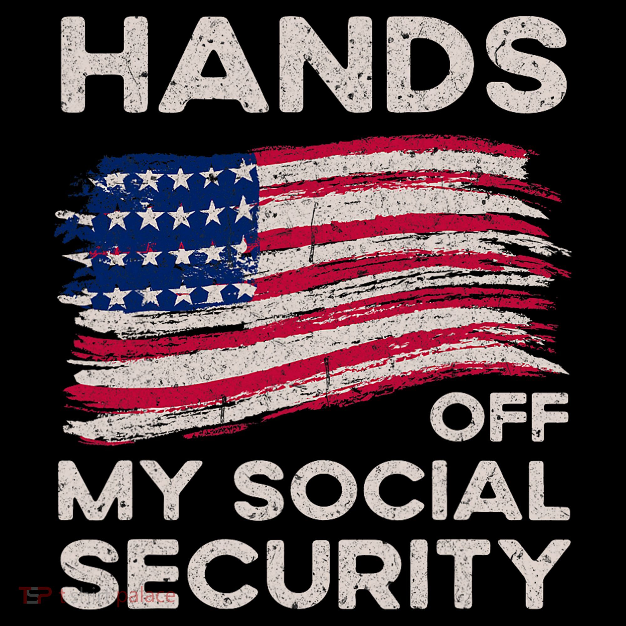 Retro Flag Hands Off My Social Security Protest Vintage T-Shirt