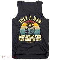 Racoon Father Just A Dad Who Always Came Back With The Milk  Tank Top thumb 0