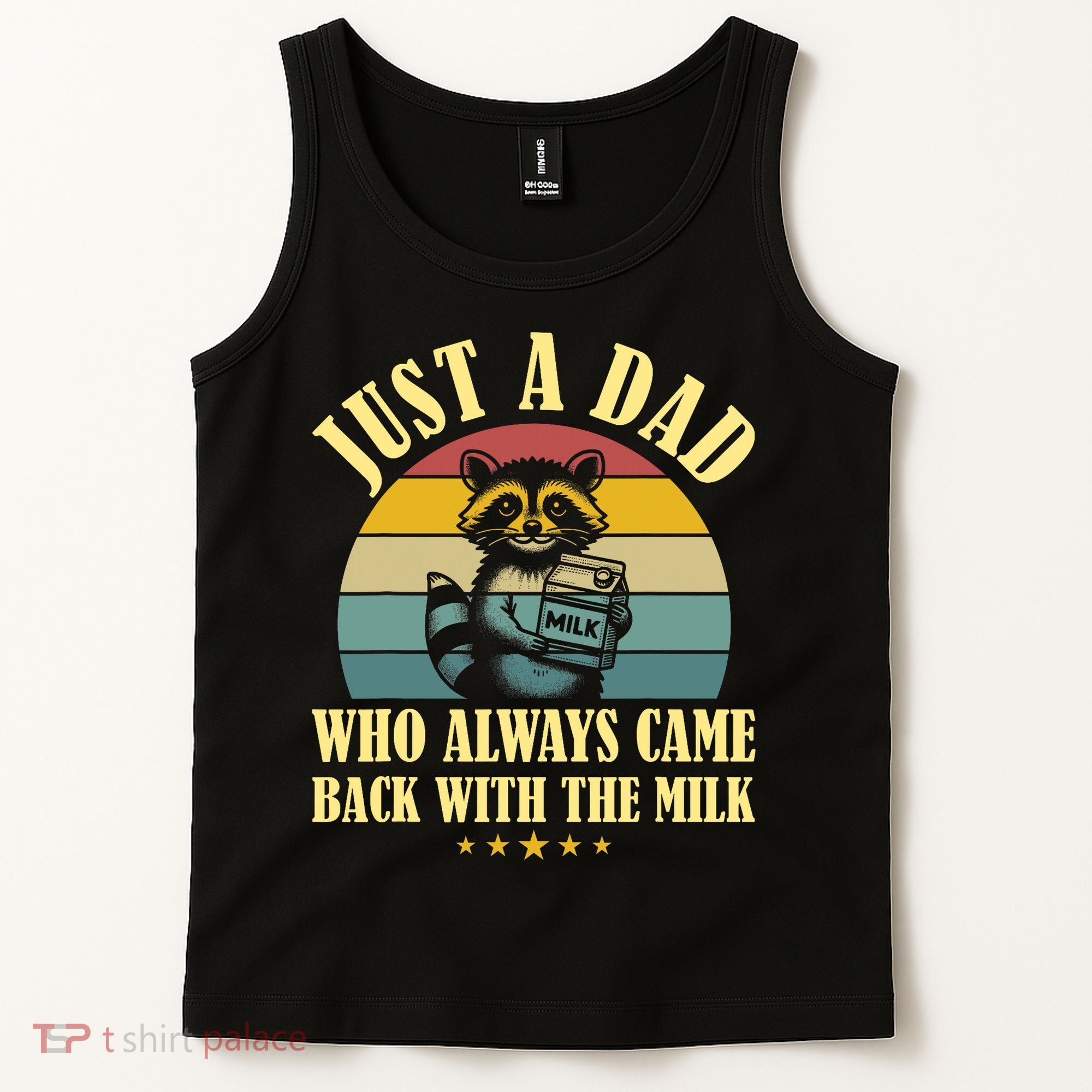 Racoon Father Just A Dad Who Always Came Back With The Milk  Tank Top