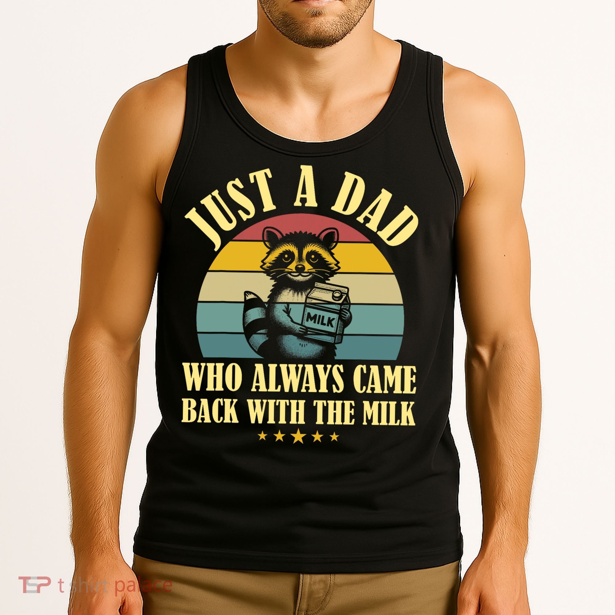 Racoon Father Just A Dad Who Always Came Back With The Milk  Tank Top