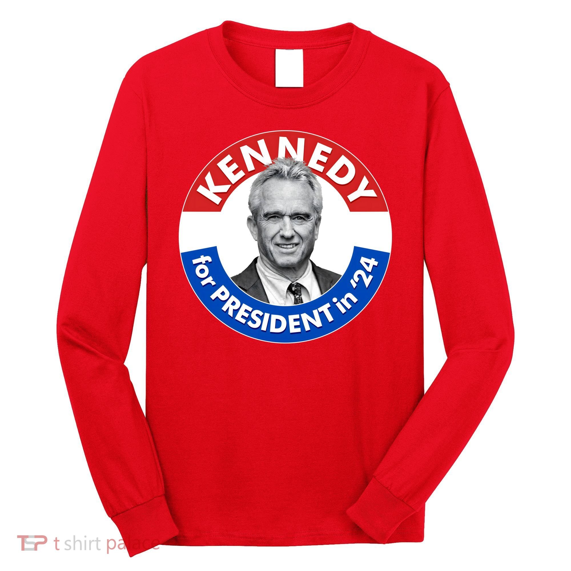 Robert F Kennedy Jr For President In 2024 Emblem Button Long Sleeve Shirt