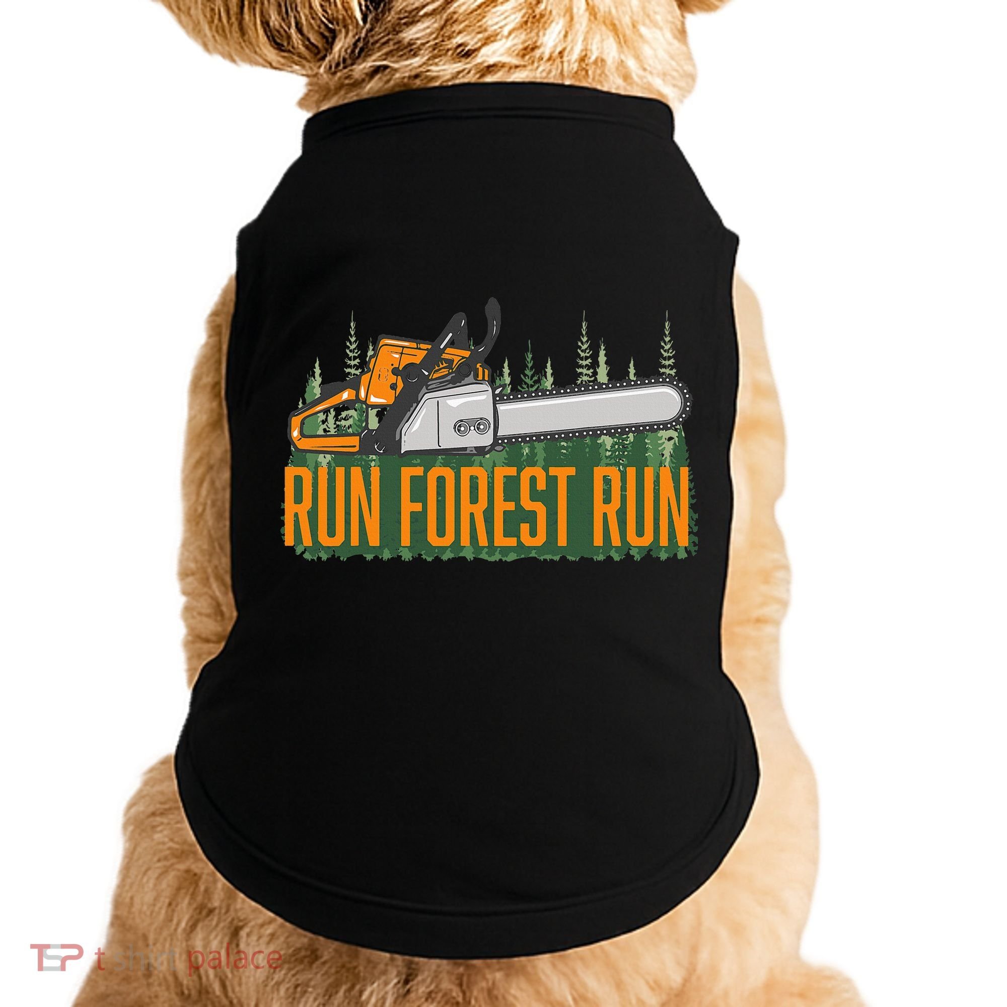 Run Forest Lumberjack Chainsaw & Logger Woodsman Doggie Tank