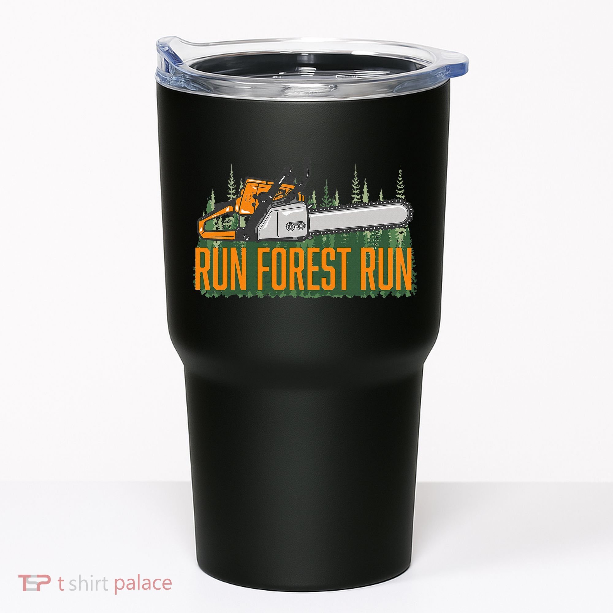 Run Forest Lumberjack Chainsaw & Logger Woodsman Tumbler