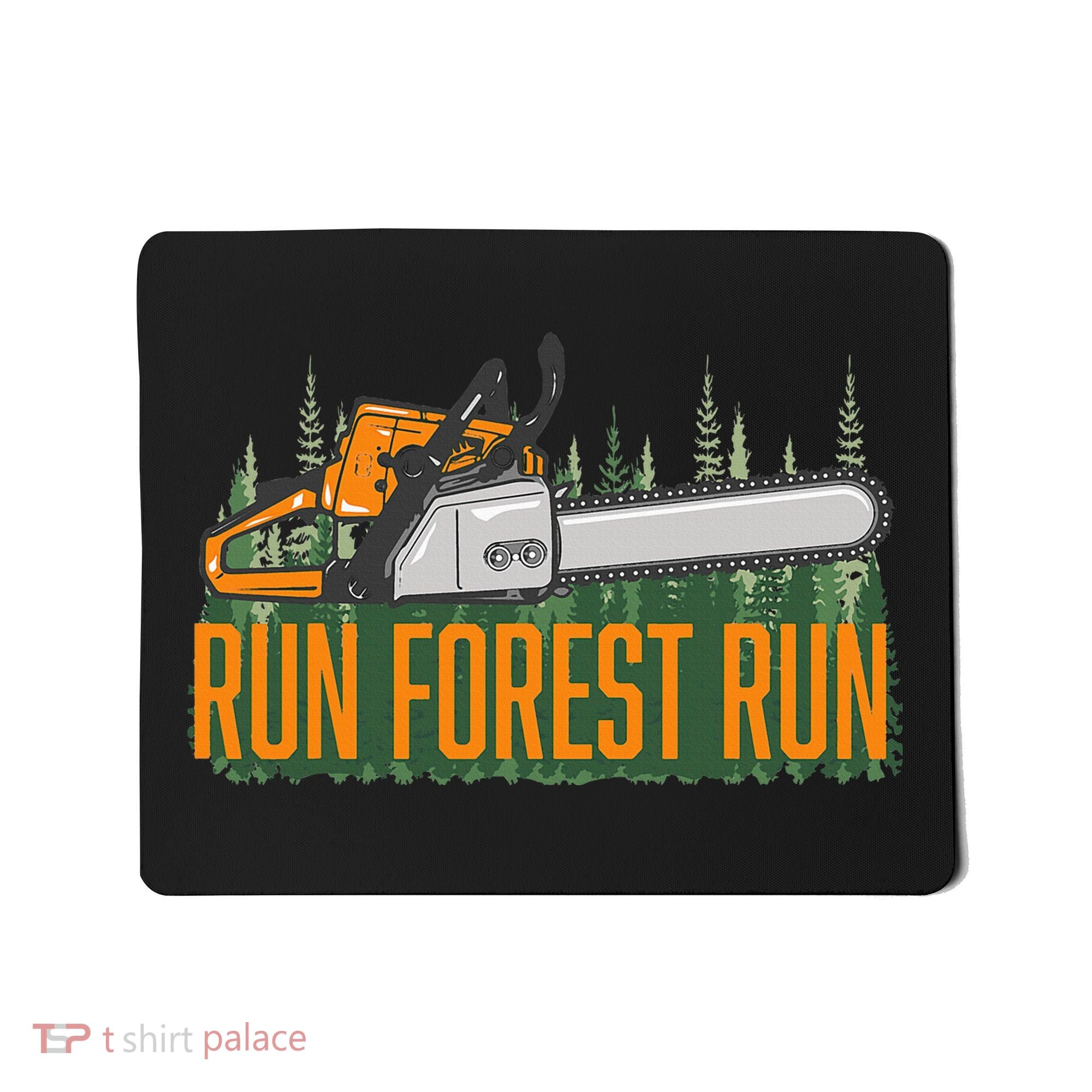 Run Forest Lumberjack Chainsaw & Logger Woodsman Mousepad