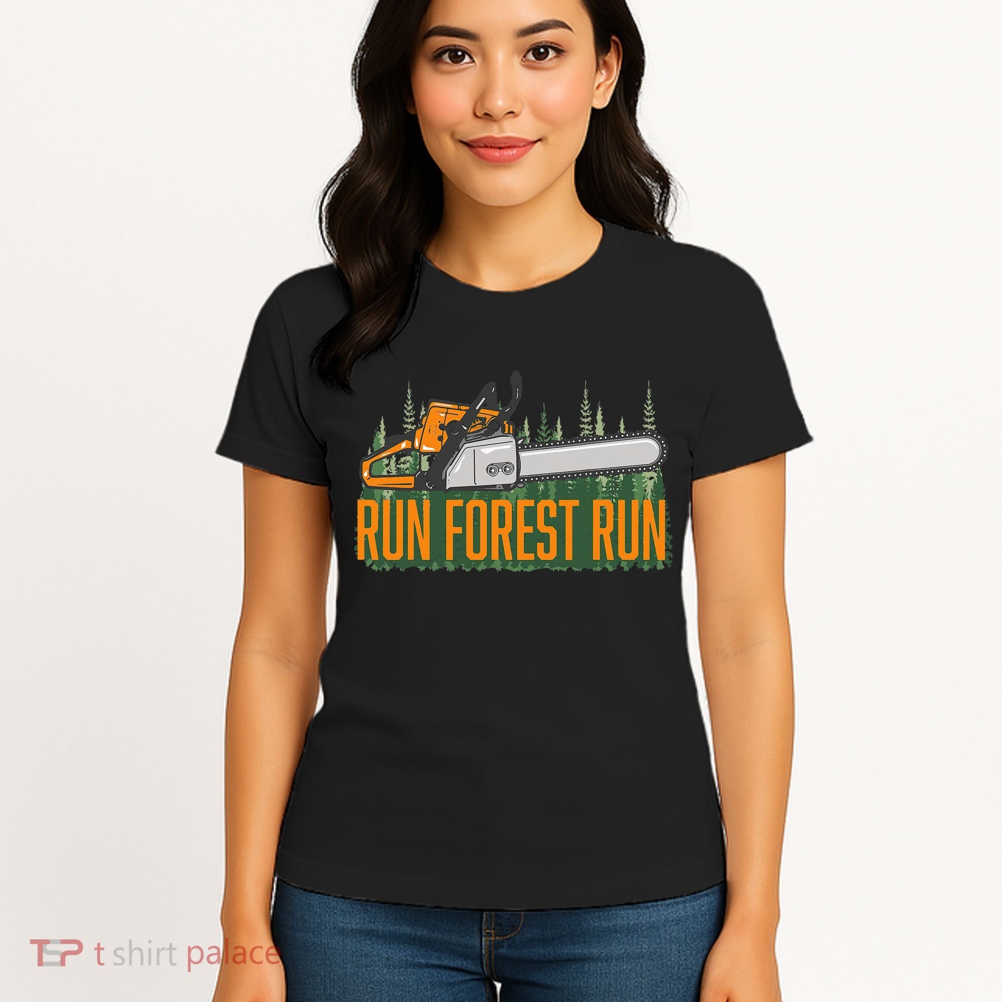 Run Forest Lumberjack Chainsaw & Logger Woodsman Women's T-Shirt