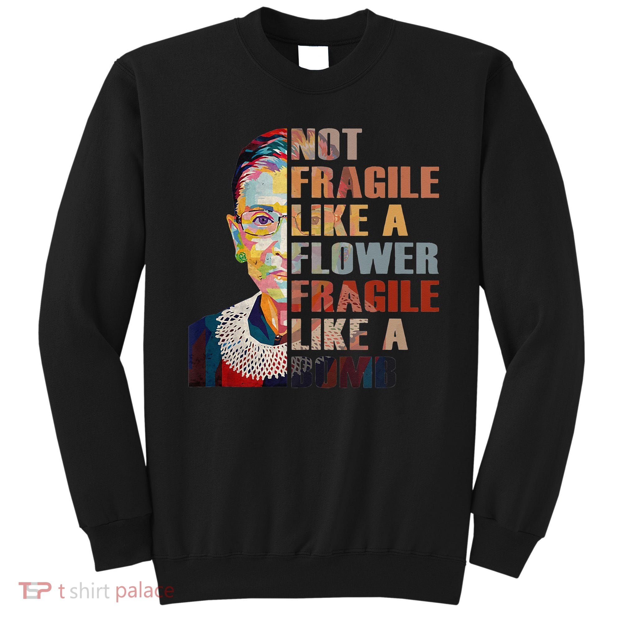 RBG. Fragile Like A Bomb. Ruth Bader Ginsberg Feminist Icon. Sweatshirt