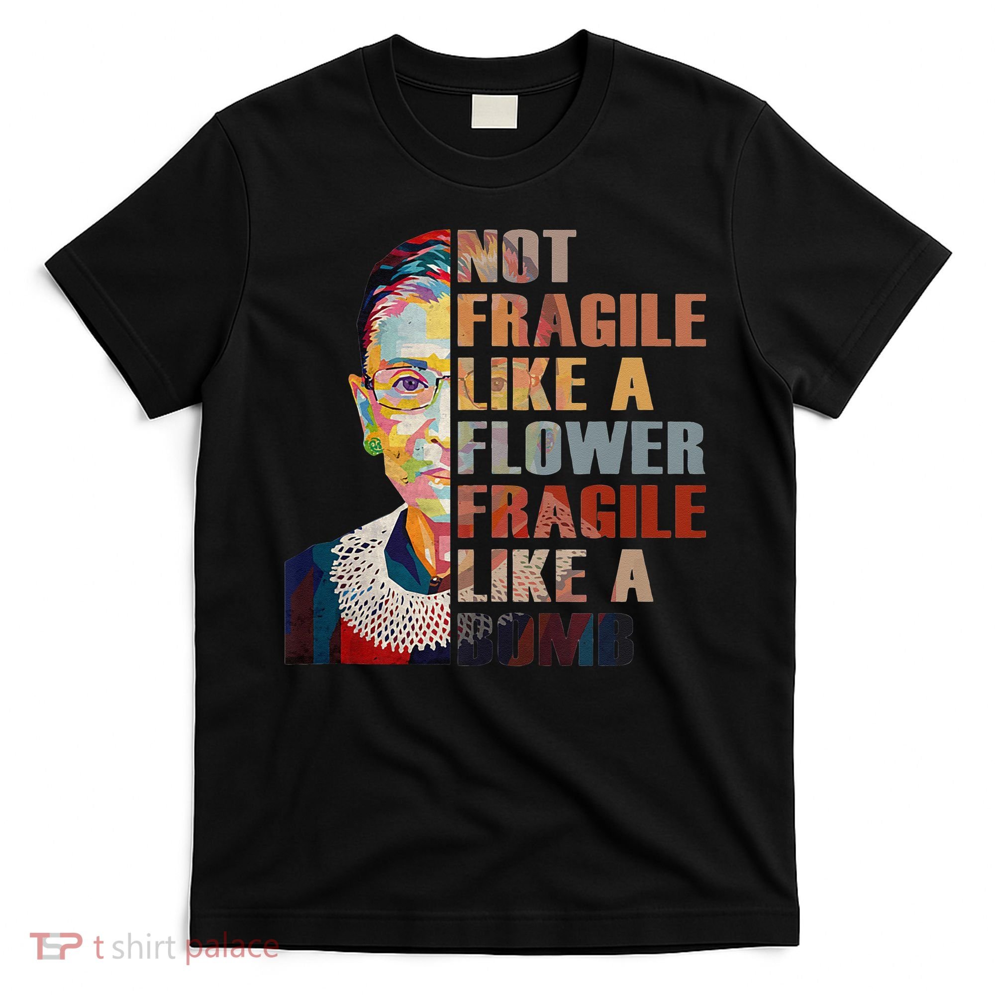 RBG. Fragile Like A Bomb. Ruth Bader Ginsberg Feminist Icon. T-Shirt