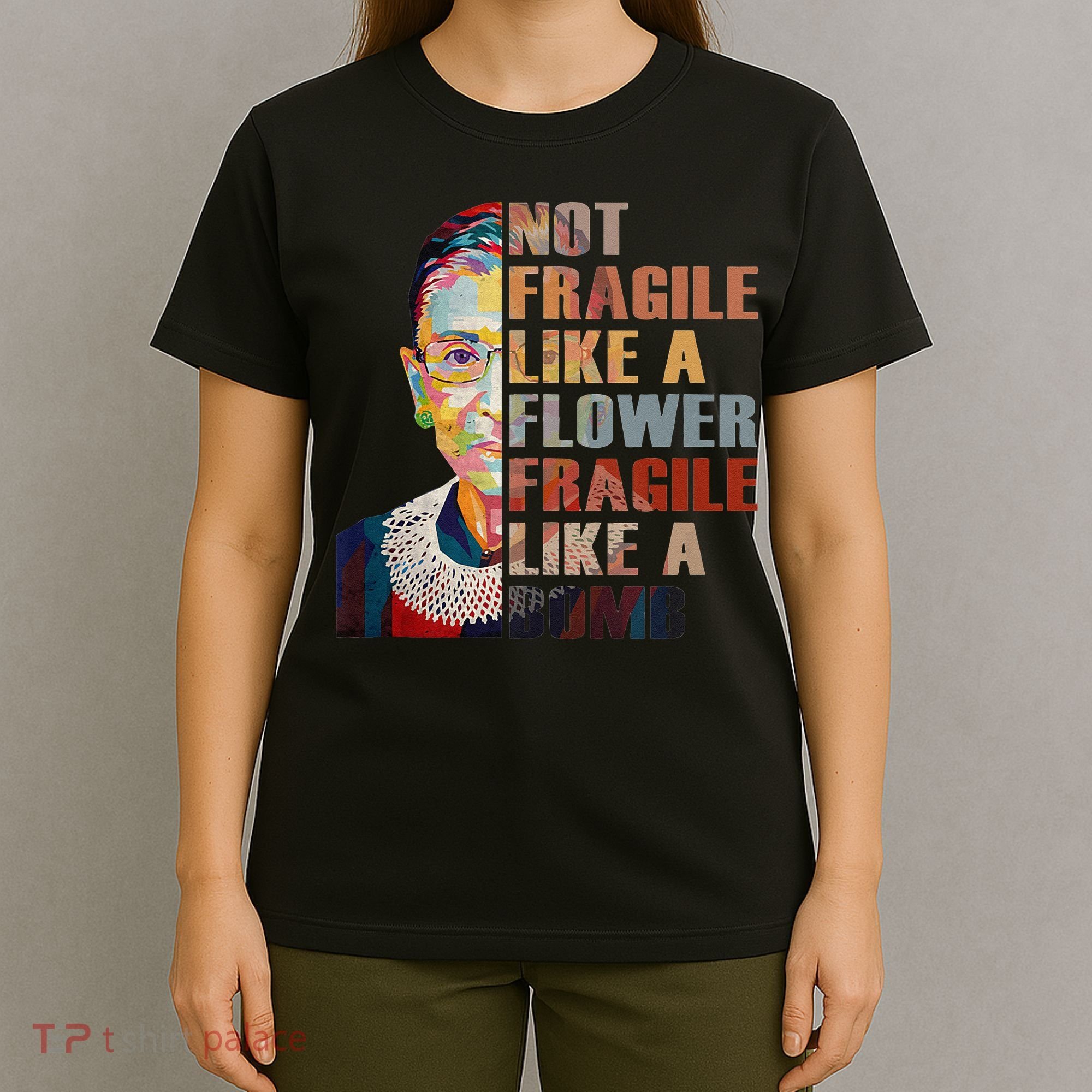 RBG. Fragile Like A Bomb. Ruth Bader Ginsberg Feminist Icon. T-Shirt
