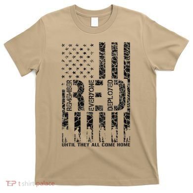 Red Friday Military Veteran Remember Everyone Deployed T-Shirt