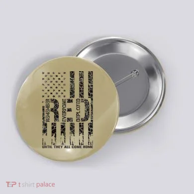 Red Friday Military Veteran Remember Everyone Deployed Button