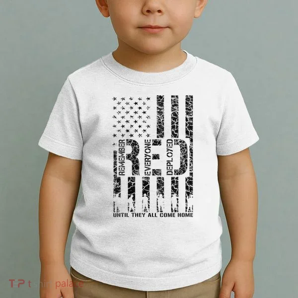 Red Friday Military Veteran Remember Everyone Deployed Toddler T-Shirt