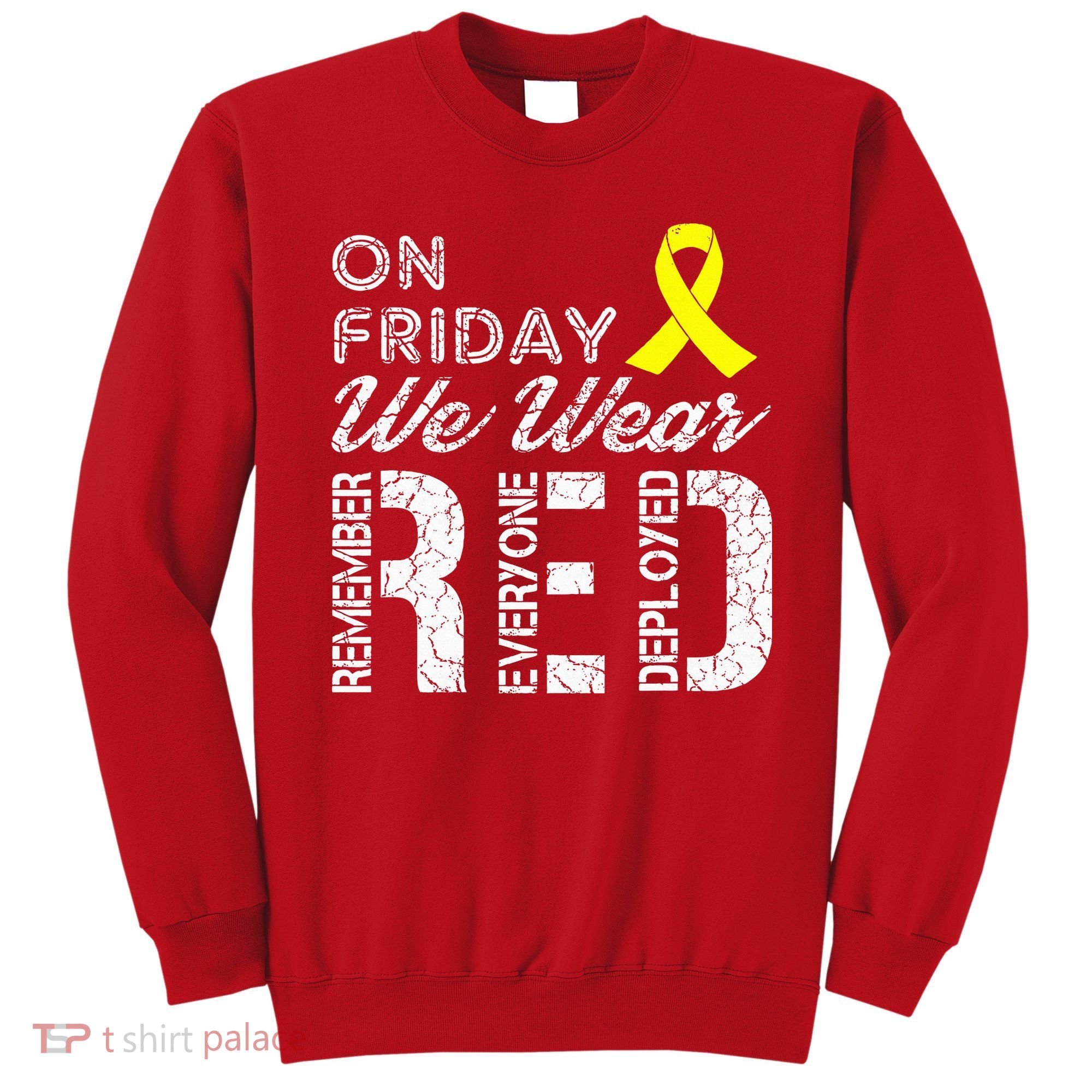Red Friday Military R.E.D. On Friday We Wear Red Sweatshirt