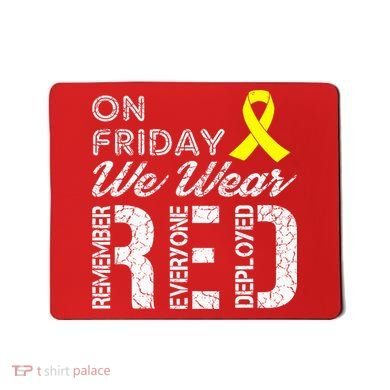 Red Friday Military R.E.D. On Friday We Wear Red Mousepad