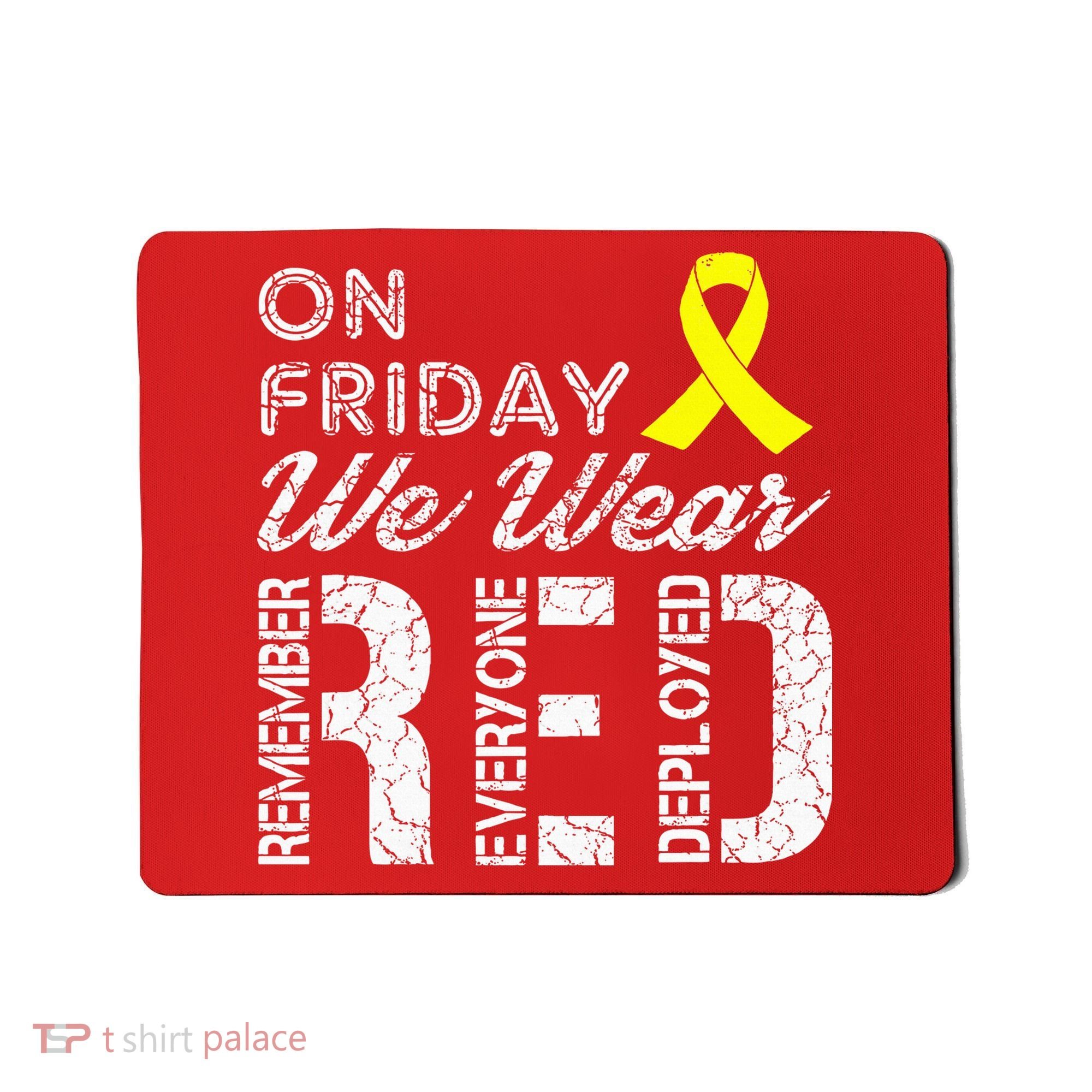 Red Friday Military R.E.D. On Friday We Wear Red Mousepad