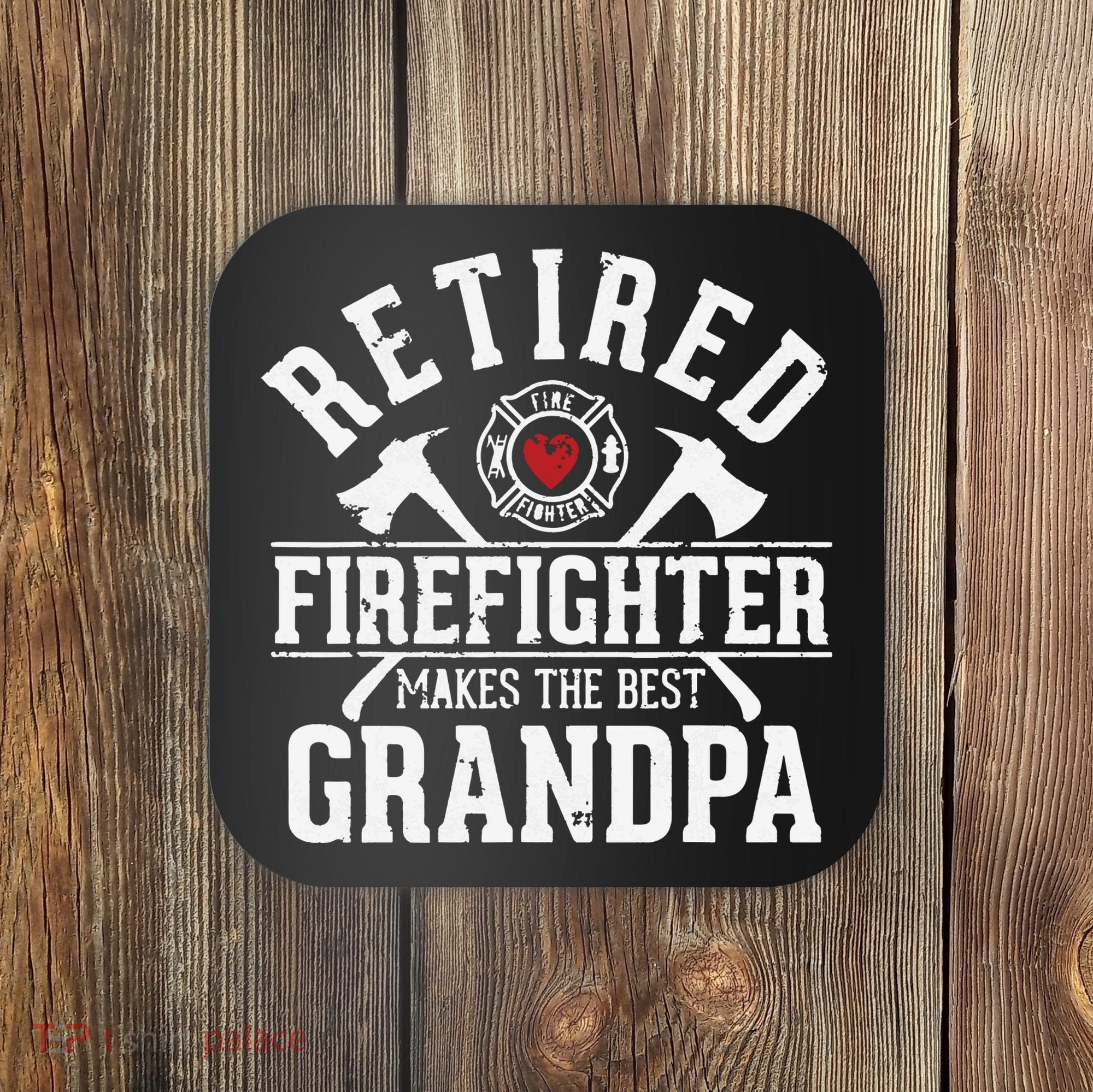 Retired Firefighter Makes The Best Grandpa Retirement Gift Coaster