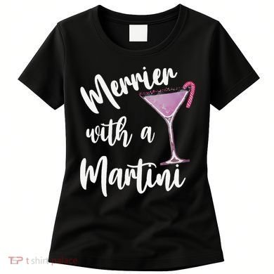 Retro Funny Merrier With A Martini Merry Christmas Drinking Women's T-Shirt