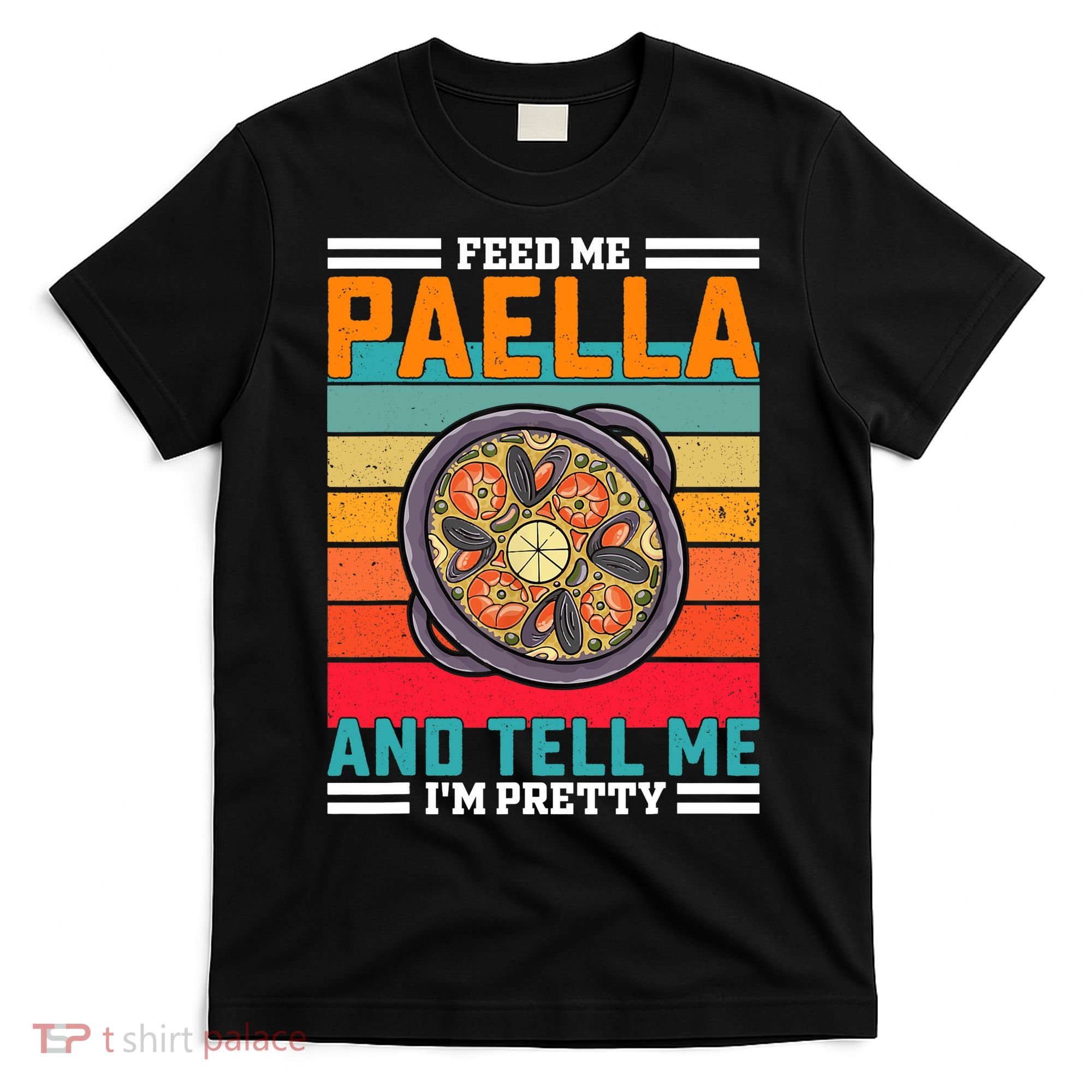 Retro Feed Me Paella Funny Saying Spanish Food T-Shirt