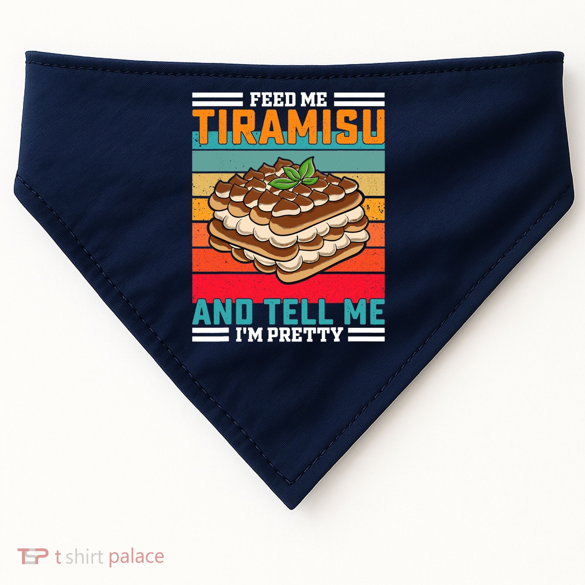 Retro Feed Me Tiramisu Funny Saying Italian Dessert USA-Made Doggie Bandana