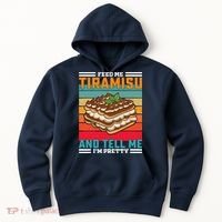 Retro Feed Me Tiramisu Funny Saying Italian Dessert Hoodie thumb 0