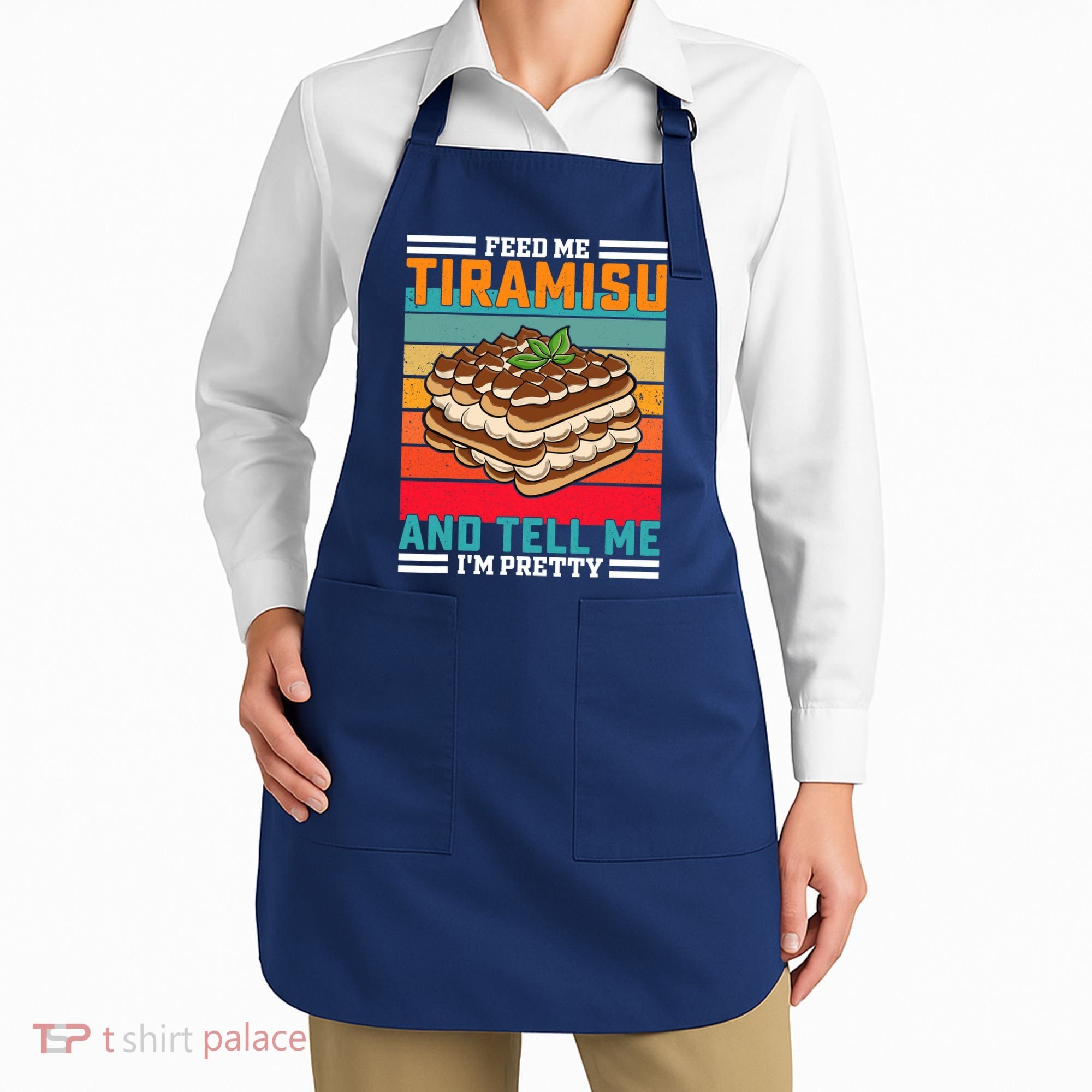 Retro Feed Me Tiramisu Funny Saying Italian Dessert Apron