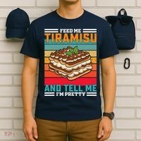 Retro Feed Me Tiramisu Funny Saying Italian Dessert T-Shirt thumb 6