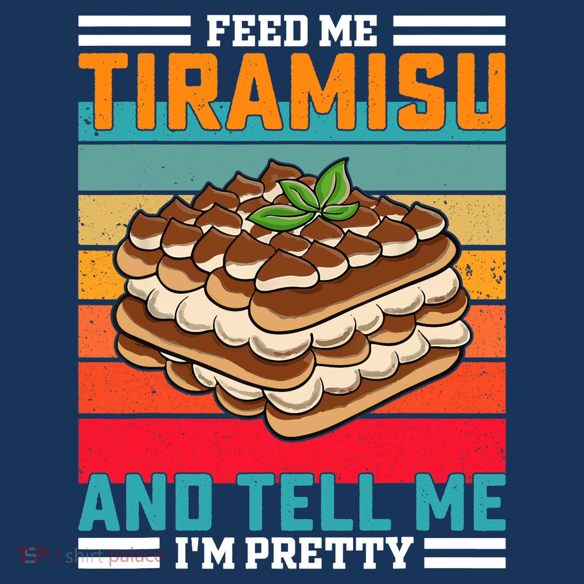 Retro Feed Me Tiramisu Funny Saying Italian Dessert Women's Hoodie