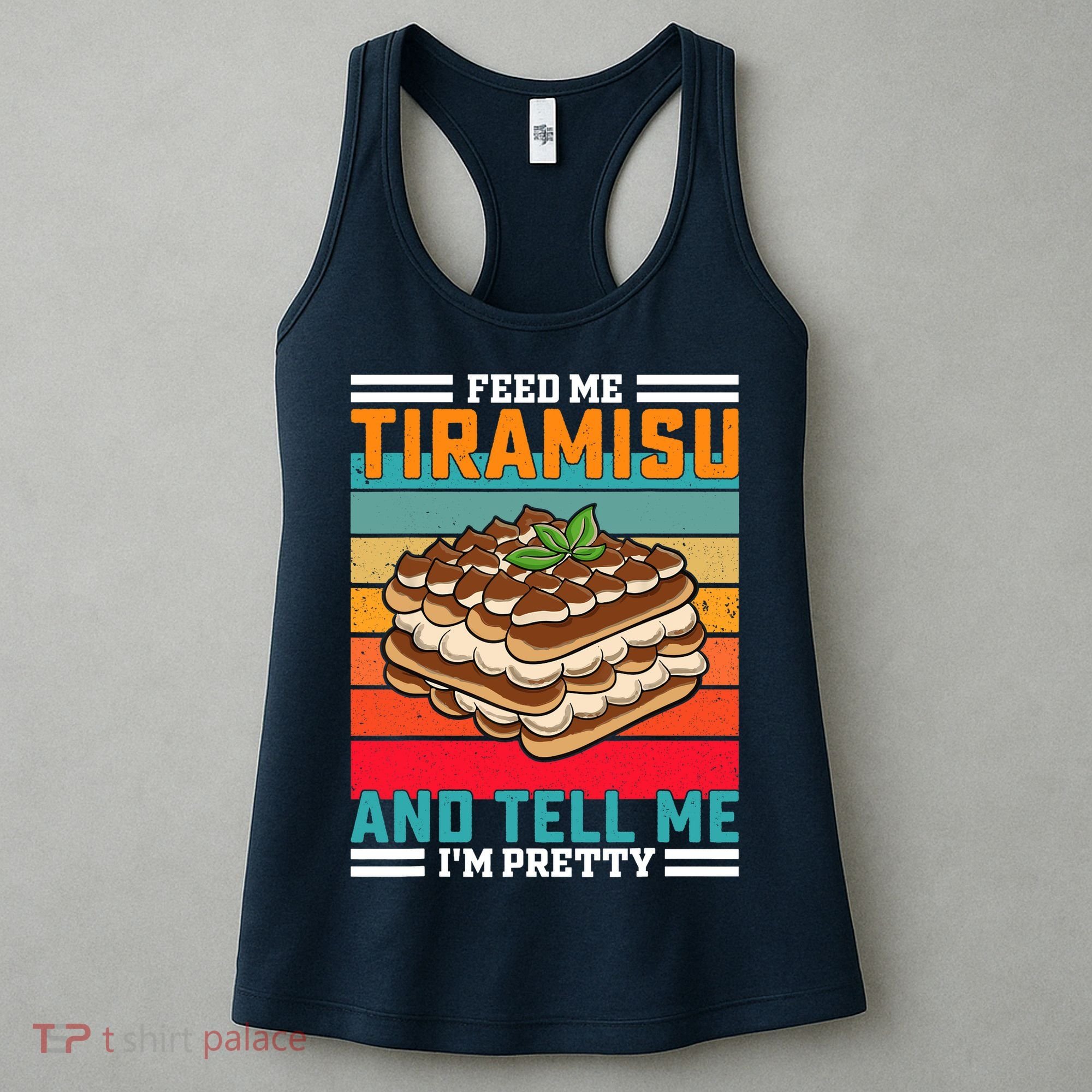Retro Feed Me Tiramisu Funny Saying Italian Dessert Women's Tank Top