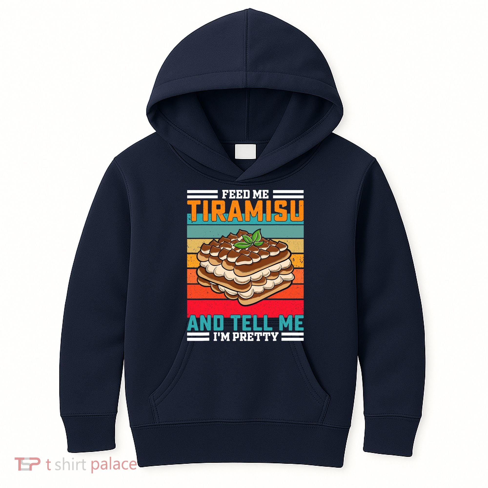 Retro Feed Me Tiramisu Funny Saying Italian Dessert Kids Hoodie