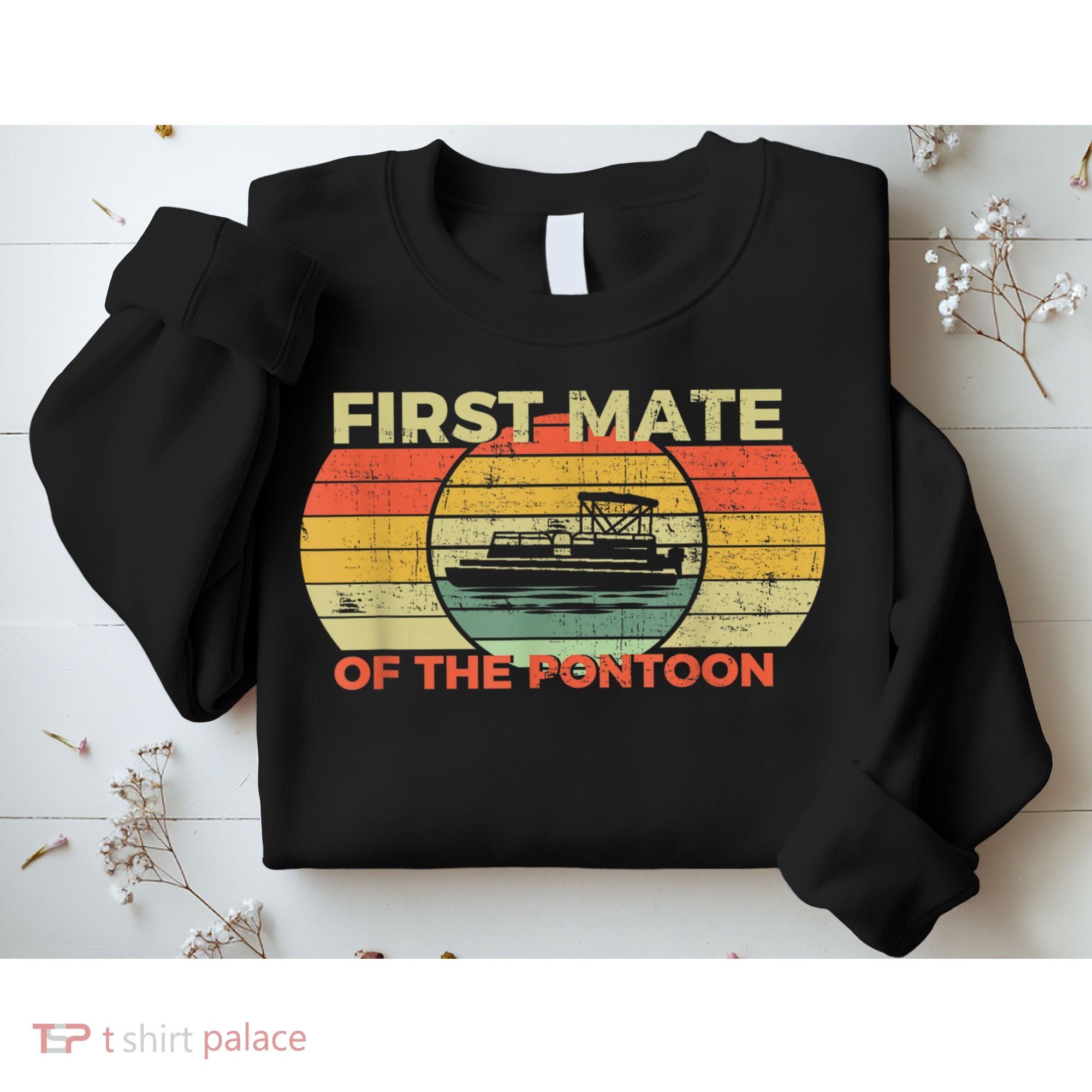 Retro First Mate Pontoon Captain Boat Boating Pontooning Sweatshirt