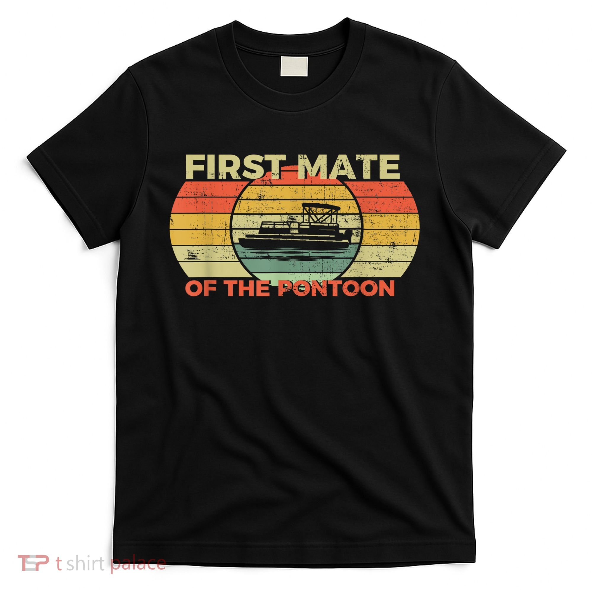 Retro First Mate Pontoon Captain Boat Boating Pontooning T-Shirt