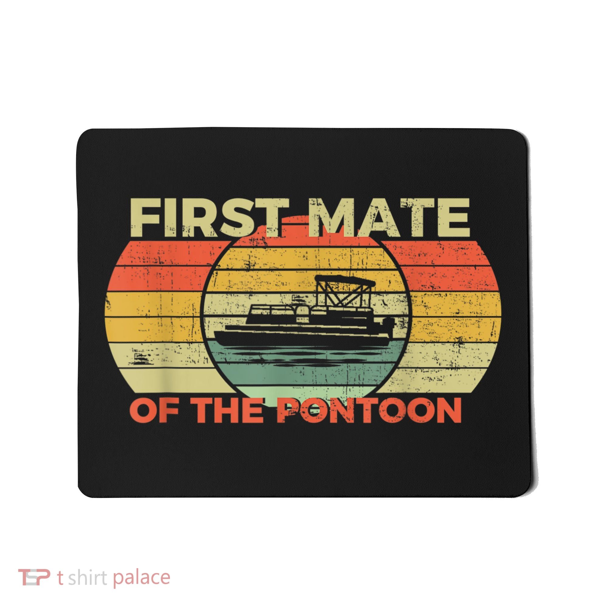 Retro First Mate Pontoon Captain Boat Boating Pontooning Mousepad