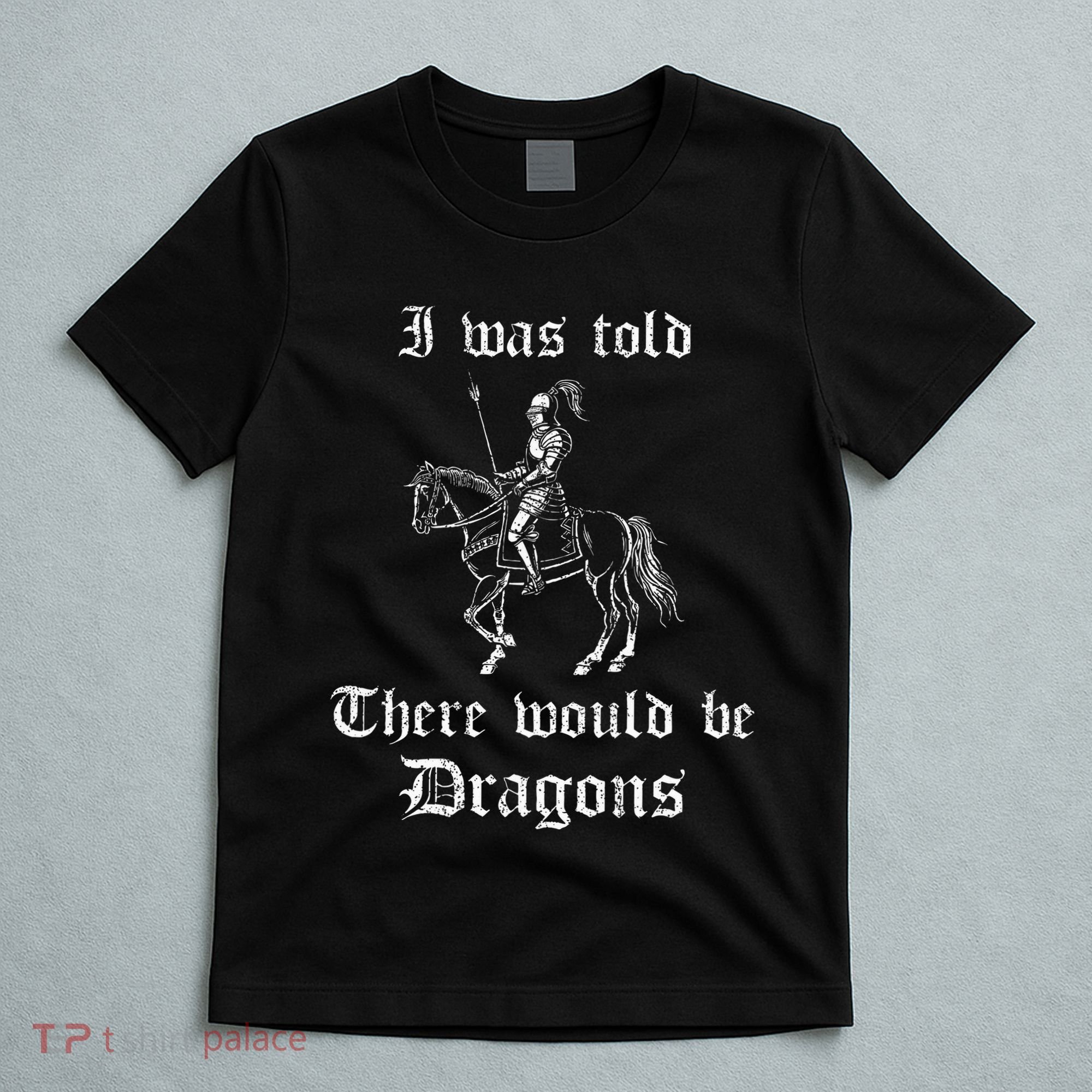 Ren Faire Medieval Saying Renaissance Festival Costume T-Shirt
