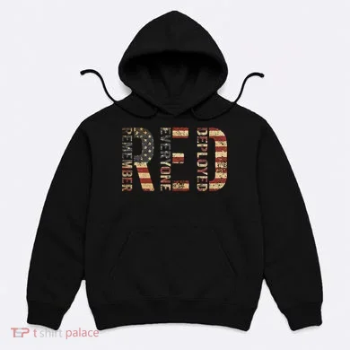 Red Friday Military Support Remember Everyone Deployed Hoodie