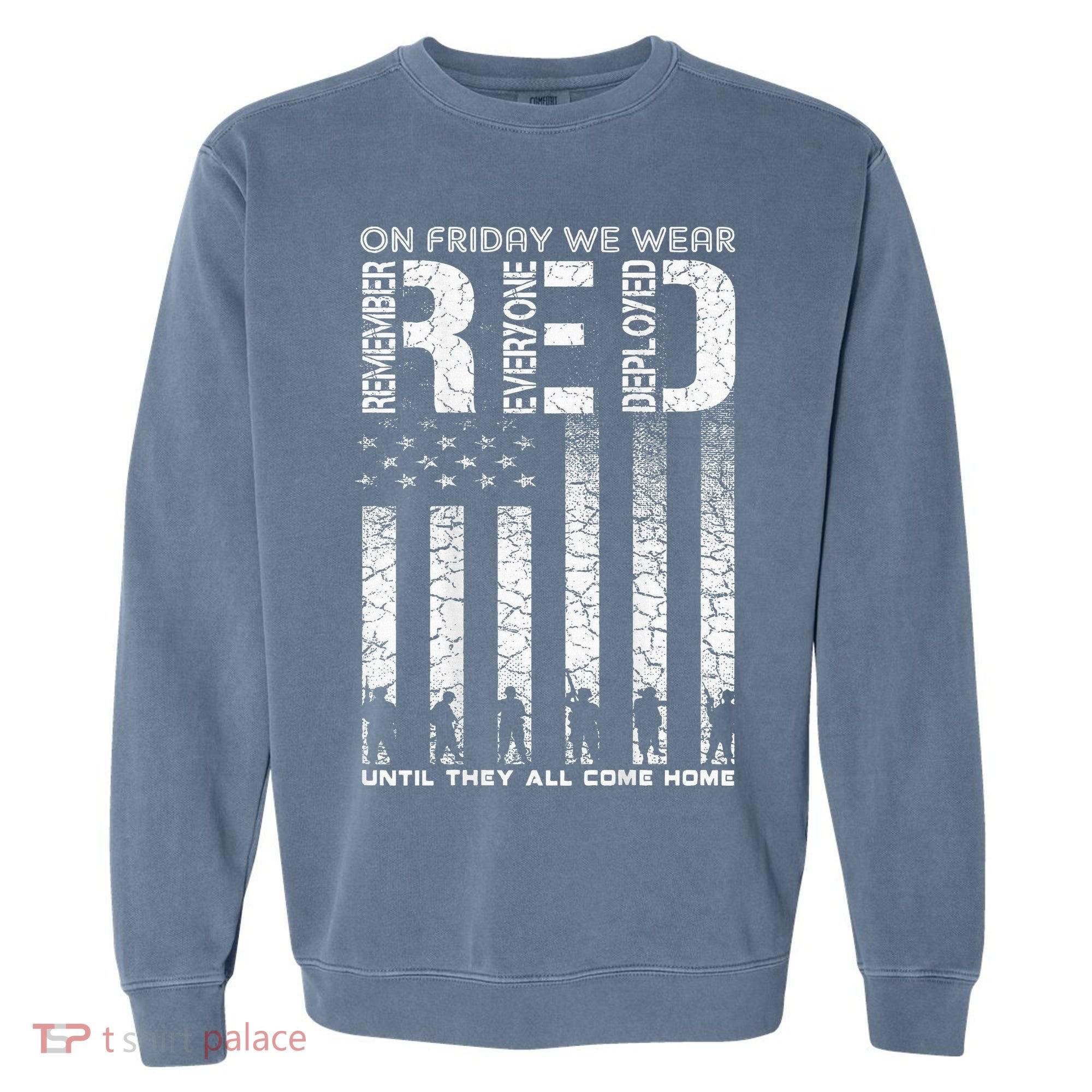 Red Friday Military On Friday We Wear Red Veteran Garment-Dyed Sweatshirt