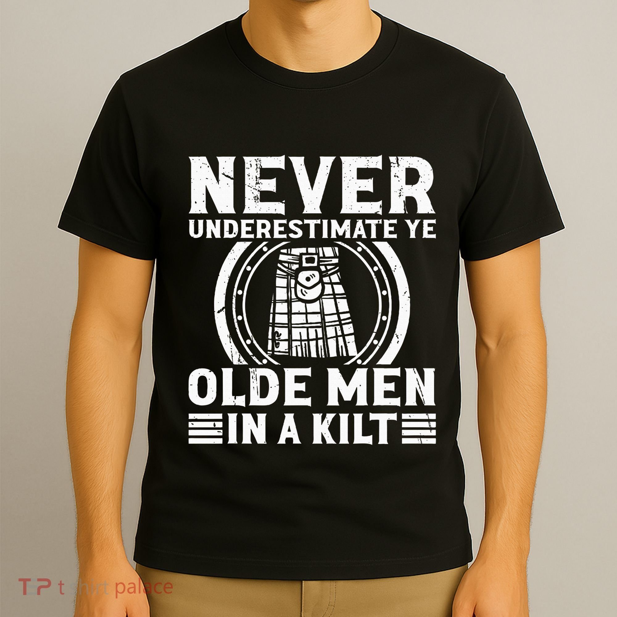 Ren Faire Never Underestimate Ye Olde In A Kilt T-Shirt
