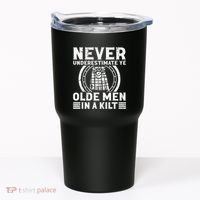 Ren Faire Never Underestimate Ye Olde In A Kilt Tumbler thumb 0