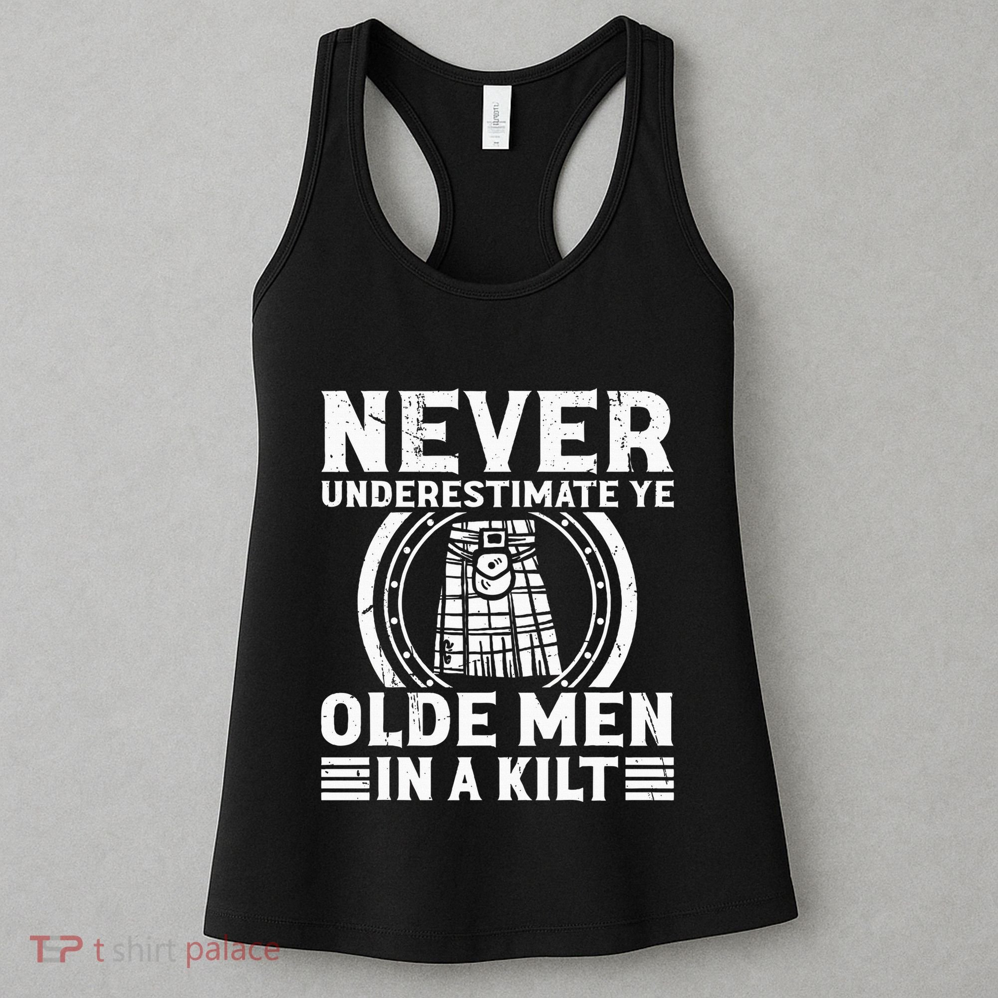 Ren Faire Never Underestimate Ye Olde In A Kilt Women's Tank Top