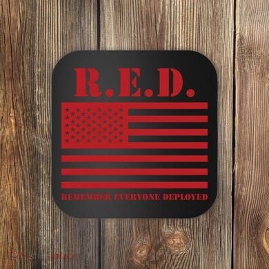 R.E.D. Friday | On Fridays We Wear Red | Remember Everyone Deployed Coaster