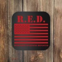 R.E.D. Friday | On Fridays We Wear Red | Remember Everyone Deployed Coaster thumb 0
