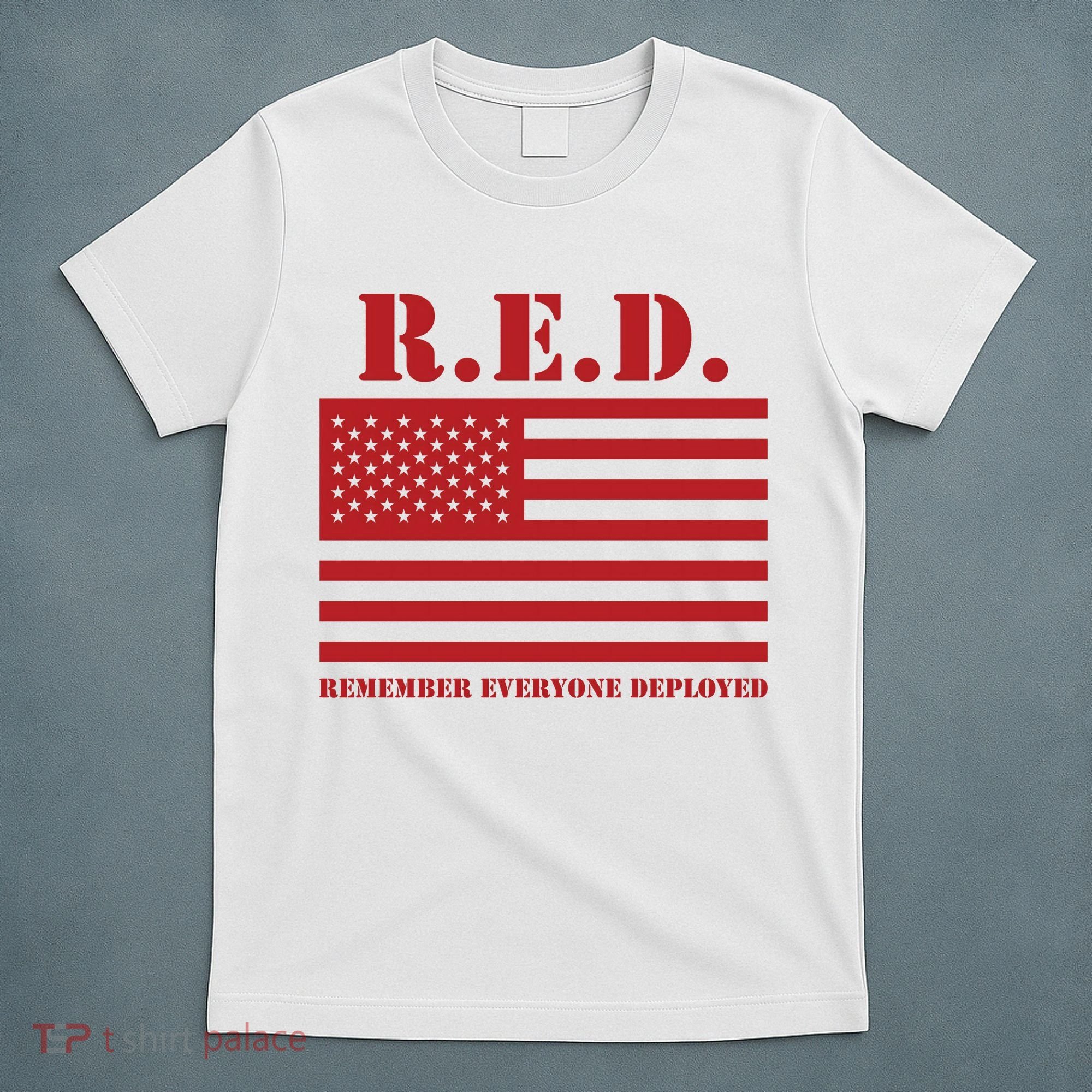 R.E.D. Friday | On Fridays We Wear Red | Remember Everyone Deployed T-Shirt