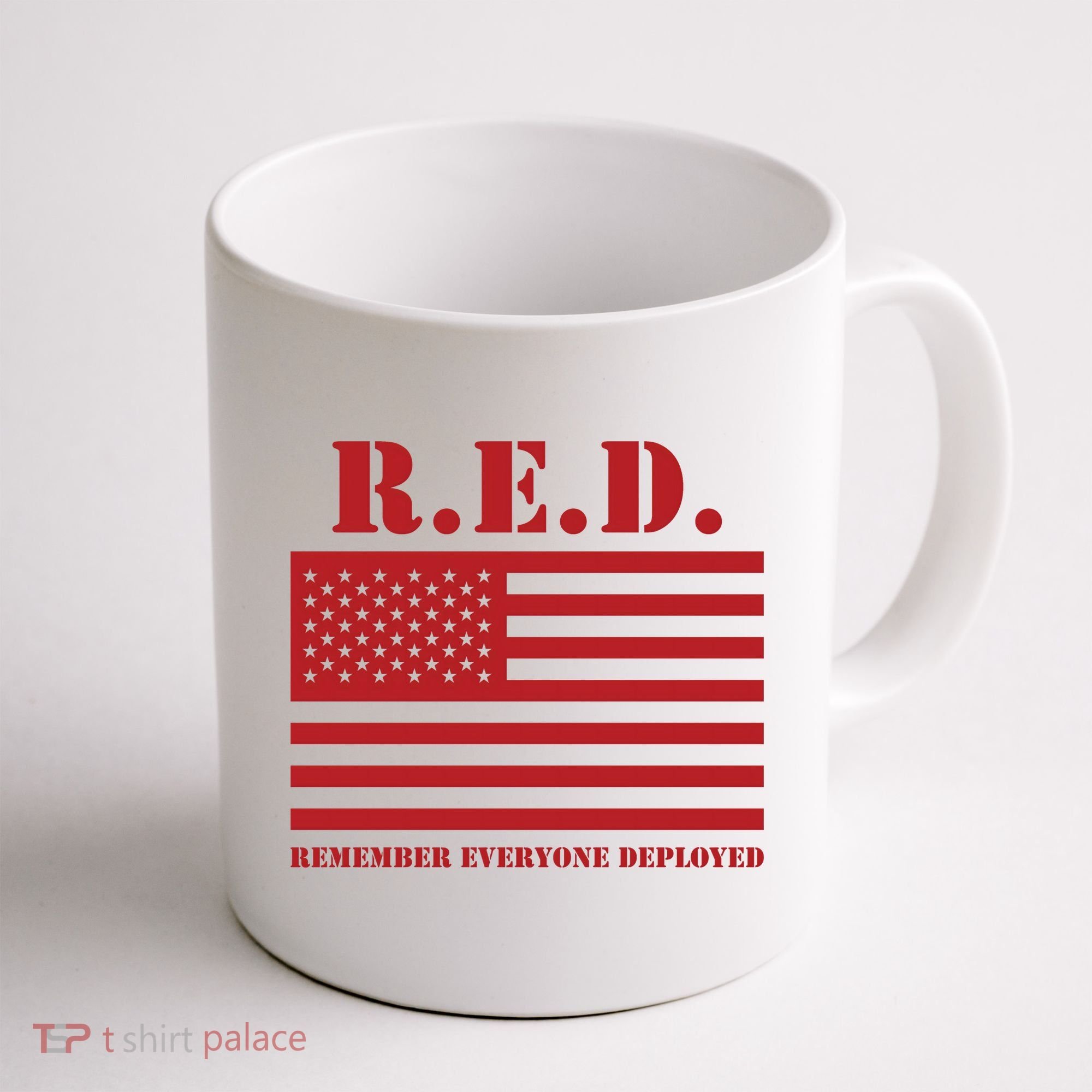 R.E.D. Friday | On Fridays We Wear Red | Remember Everyone Deployed Coffee Mug
